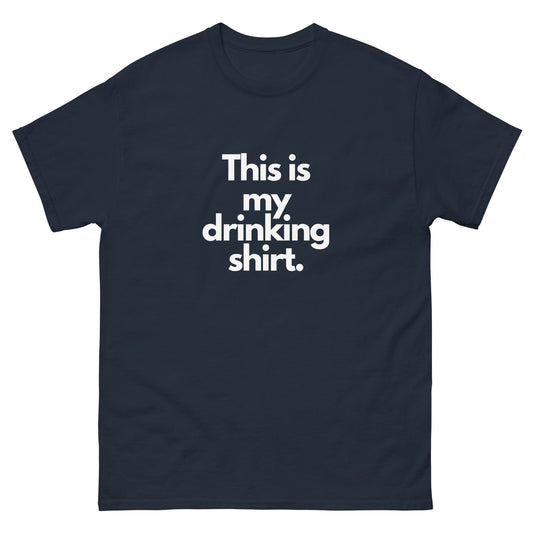 Drinking T-Shirt - Funny Shirts