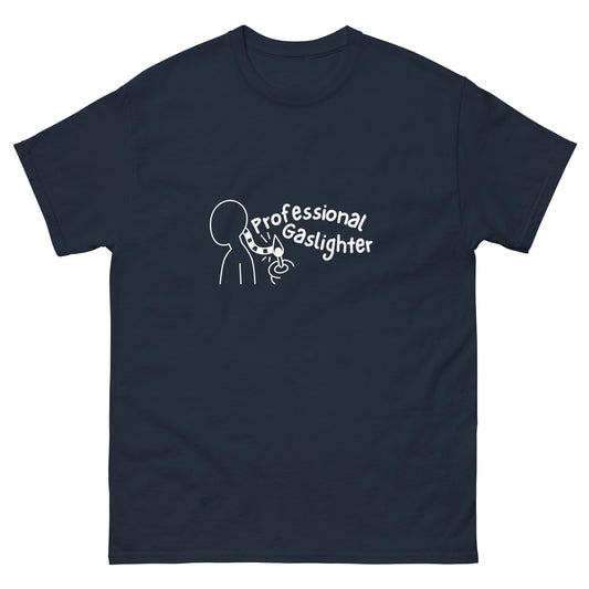 Professional Gaslighter T-Shirt - Funny Shirts