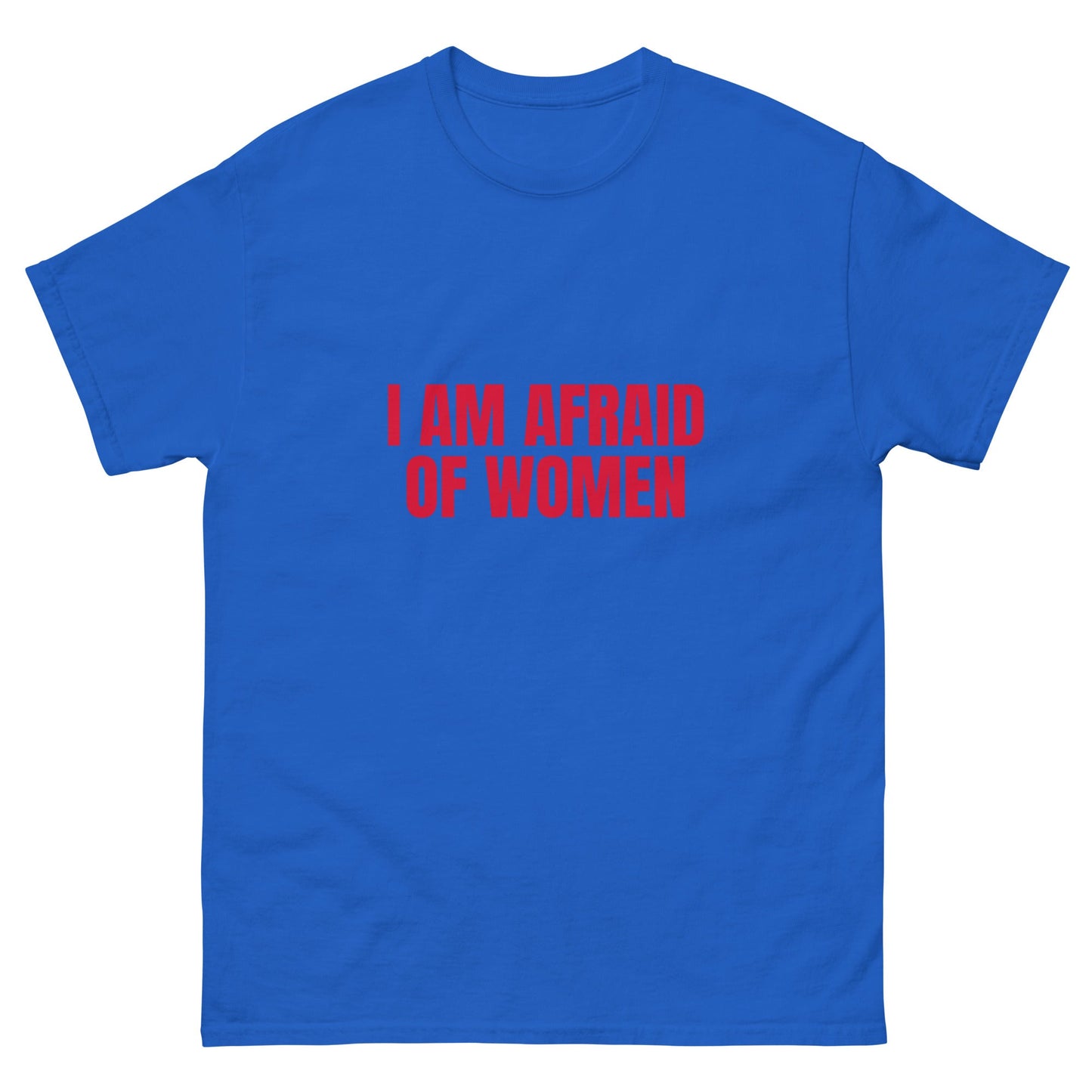 Afraid of Women T-Shirt - Funny Shirts