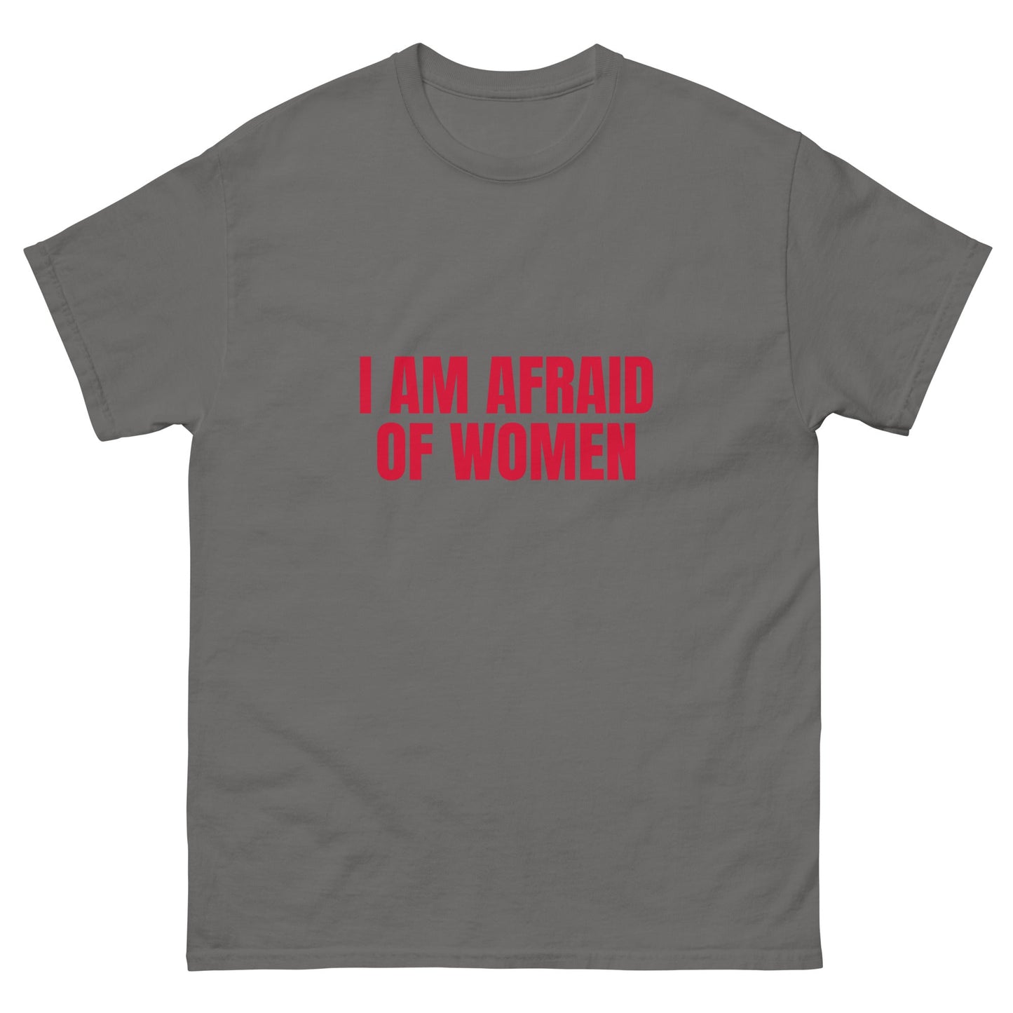 Afraid of Women T-Shirt - Funny Shirts