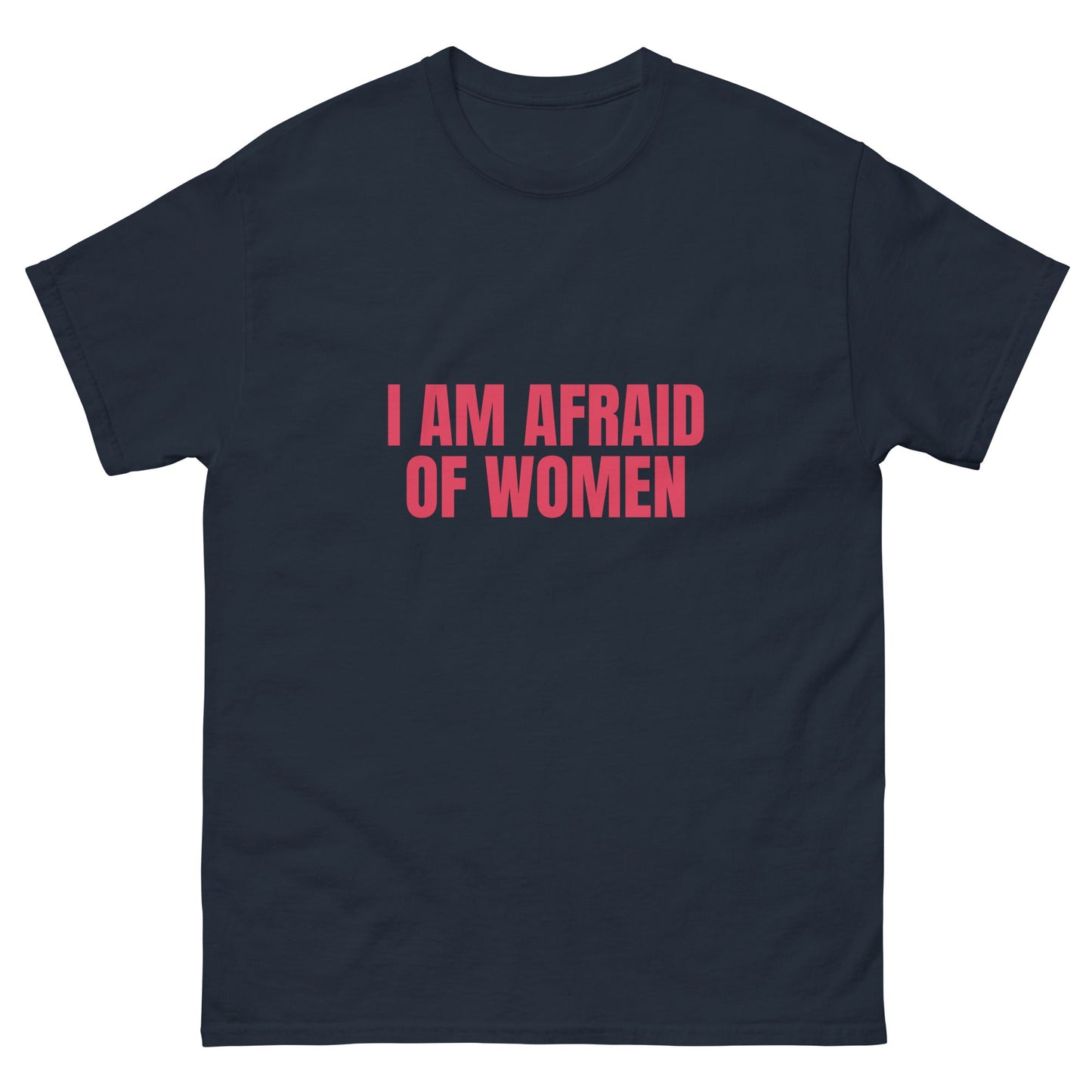 Afraid of Women T-Shirt - Funny Shirts