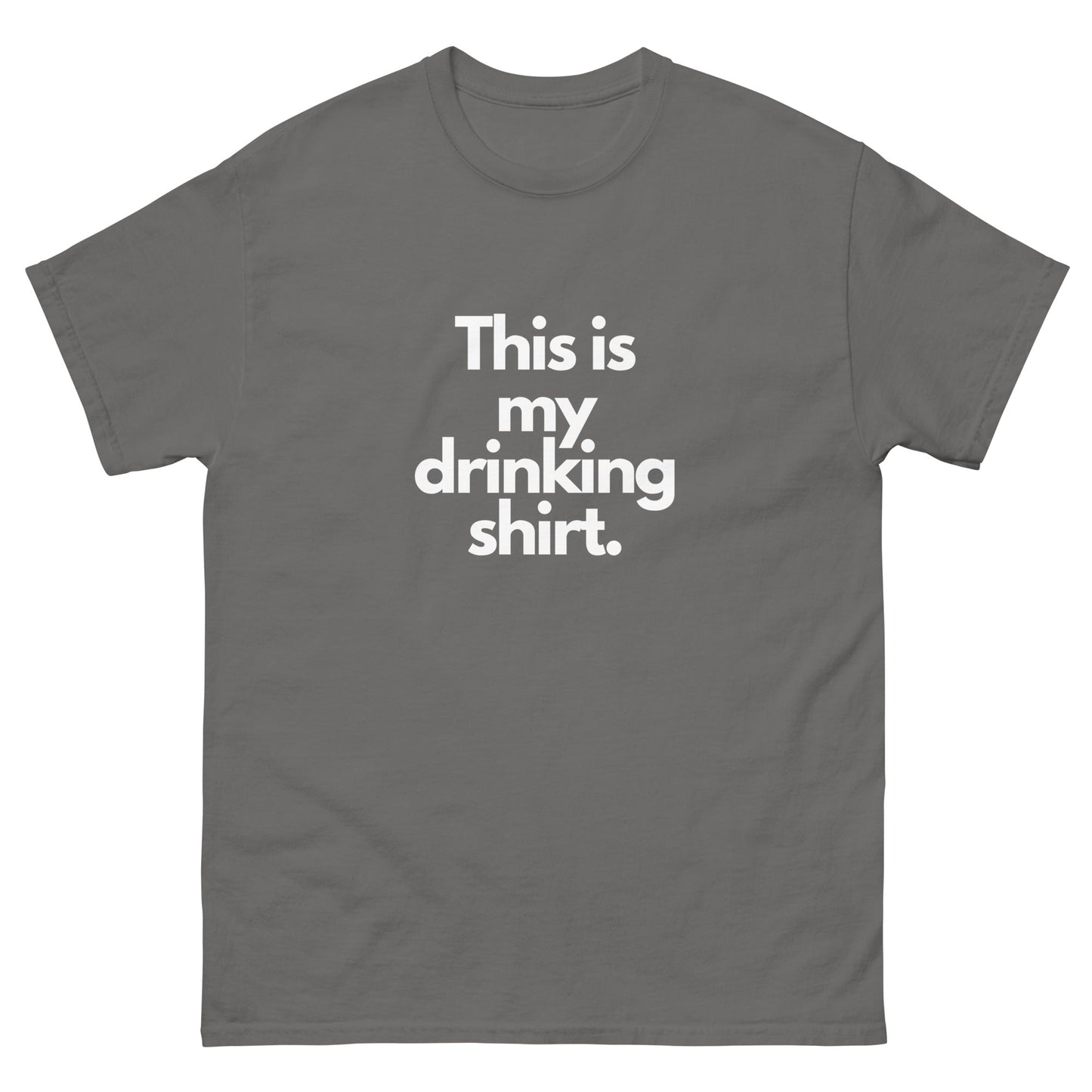 Drinking T-Shirt - Funny Shirts