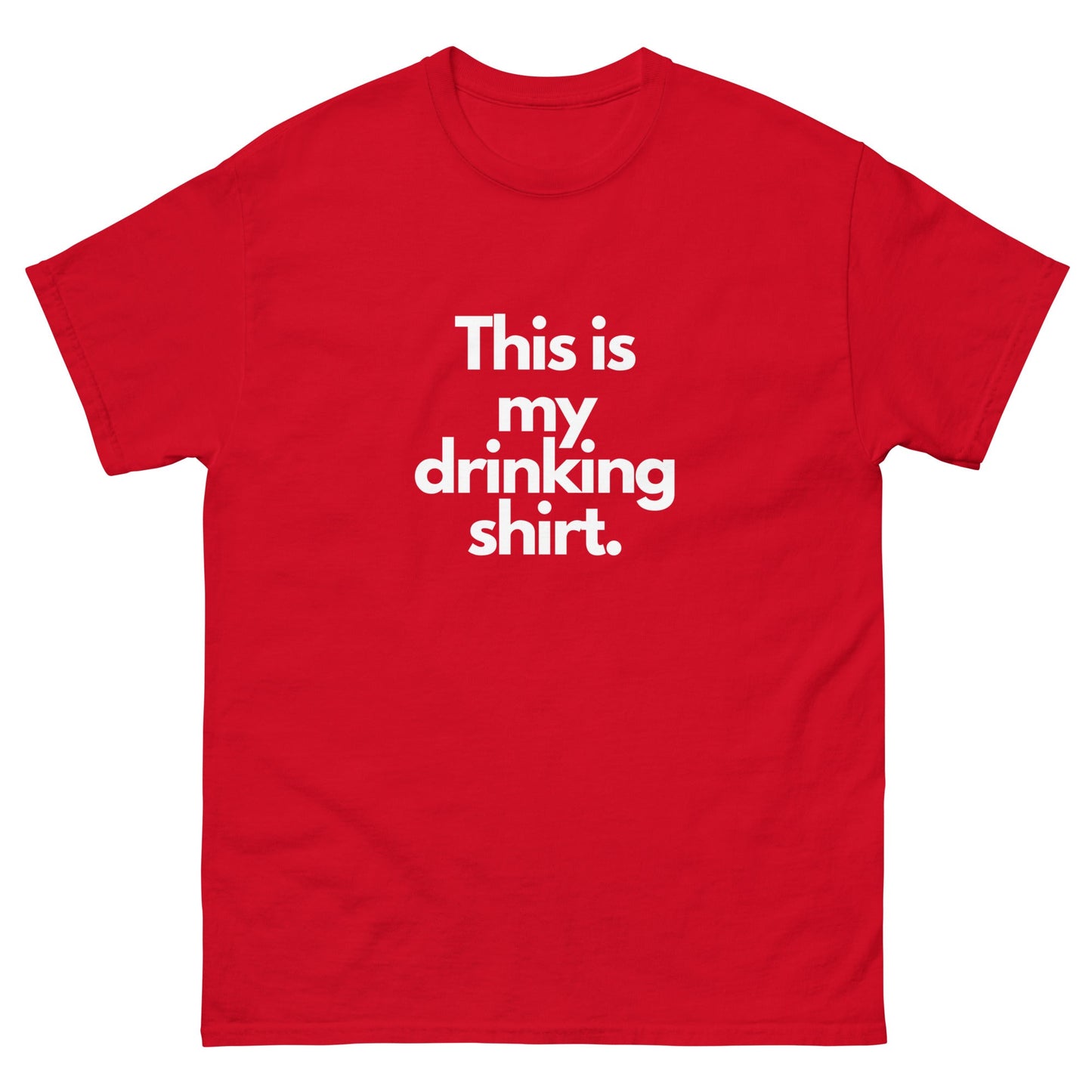 Drinking T-Shirt - Funny Shirts