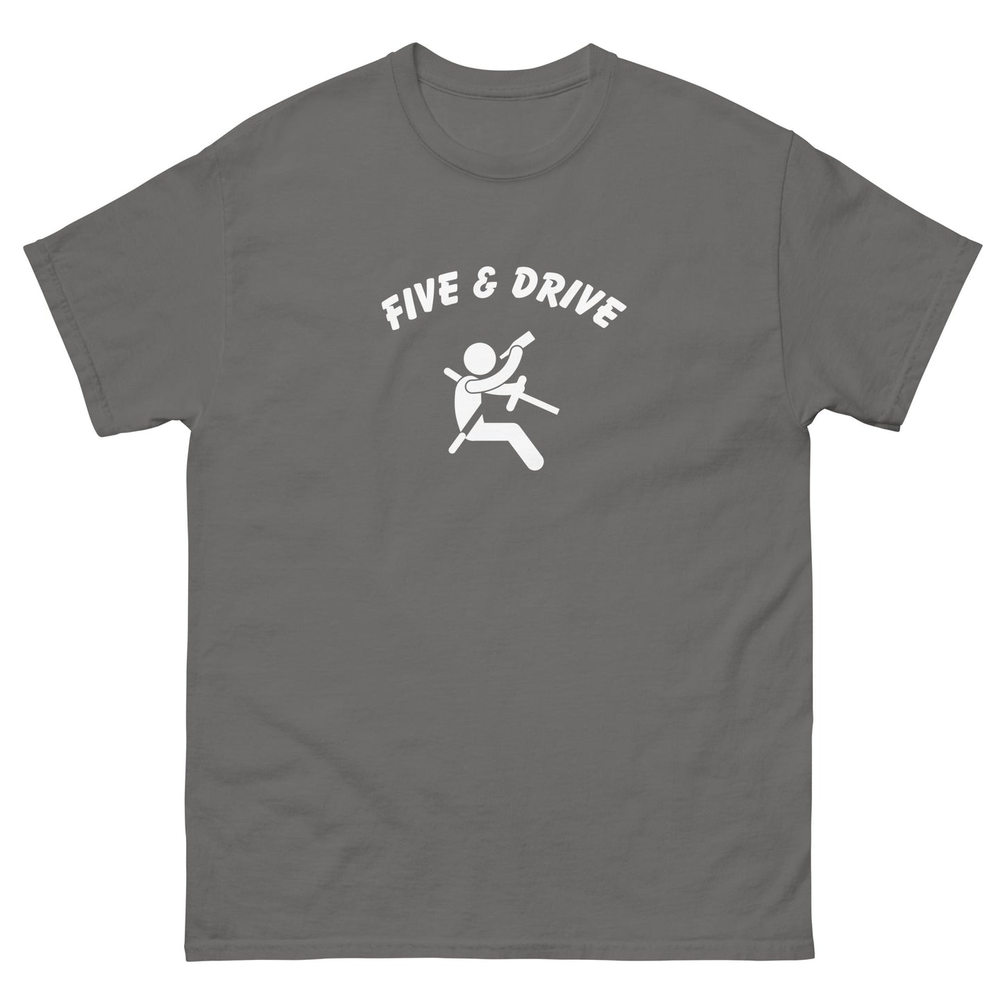 Five & Drive T-Shirt - Funny Shirts