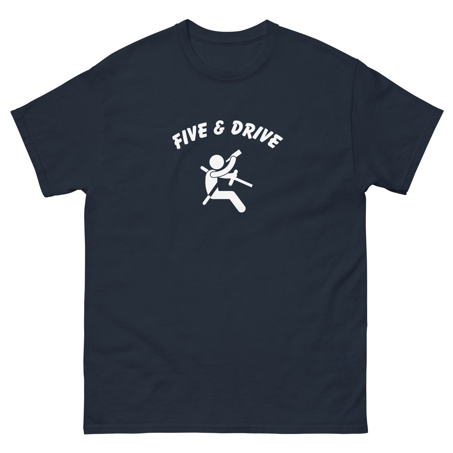 Five & Drive T-Shirt - Funny Shirts
