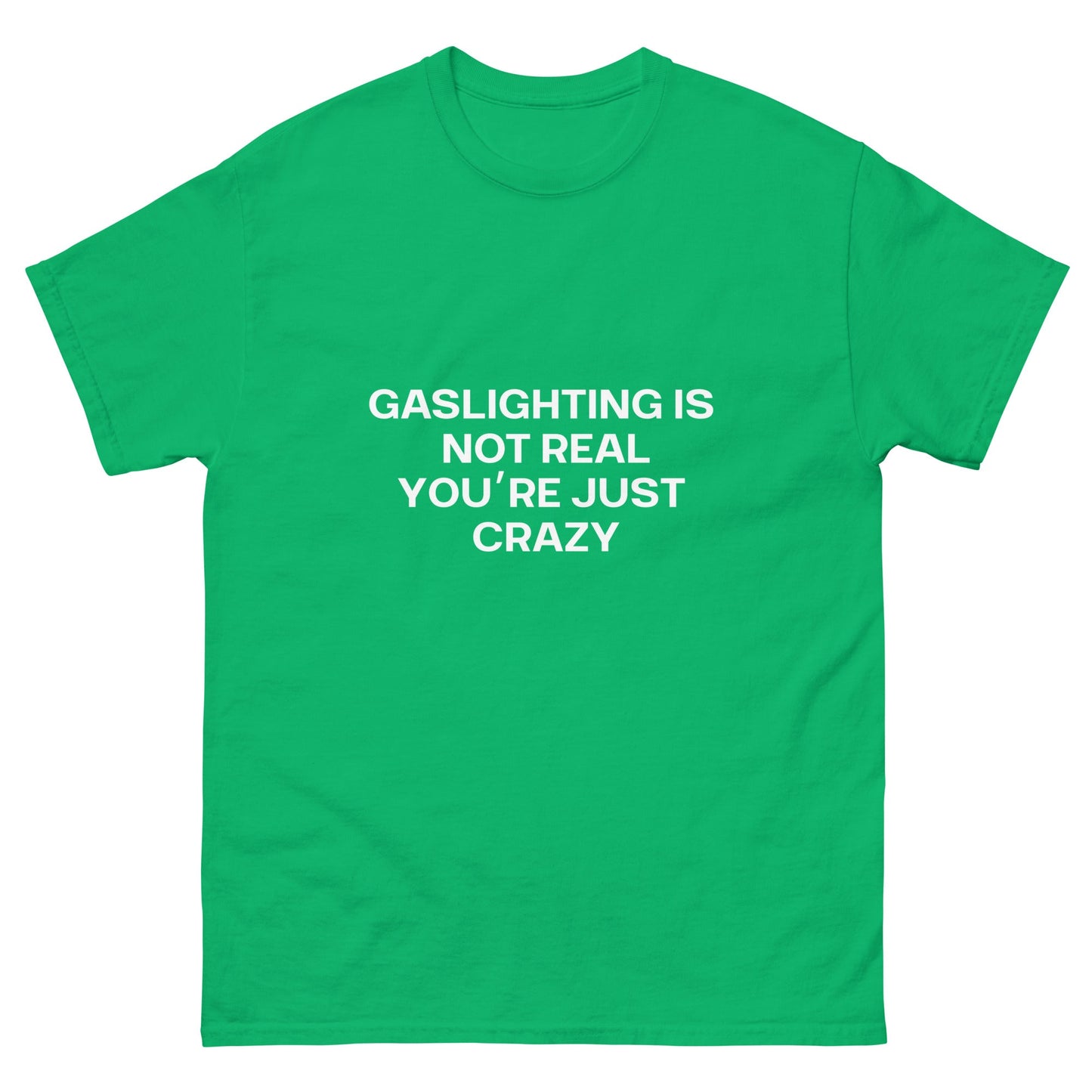 Gaslighting T-Shirt - Funny Shirts