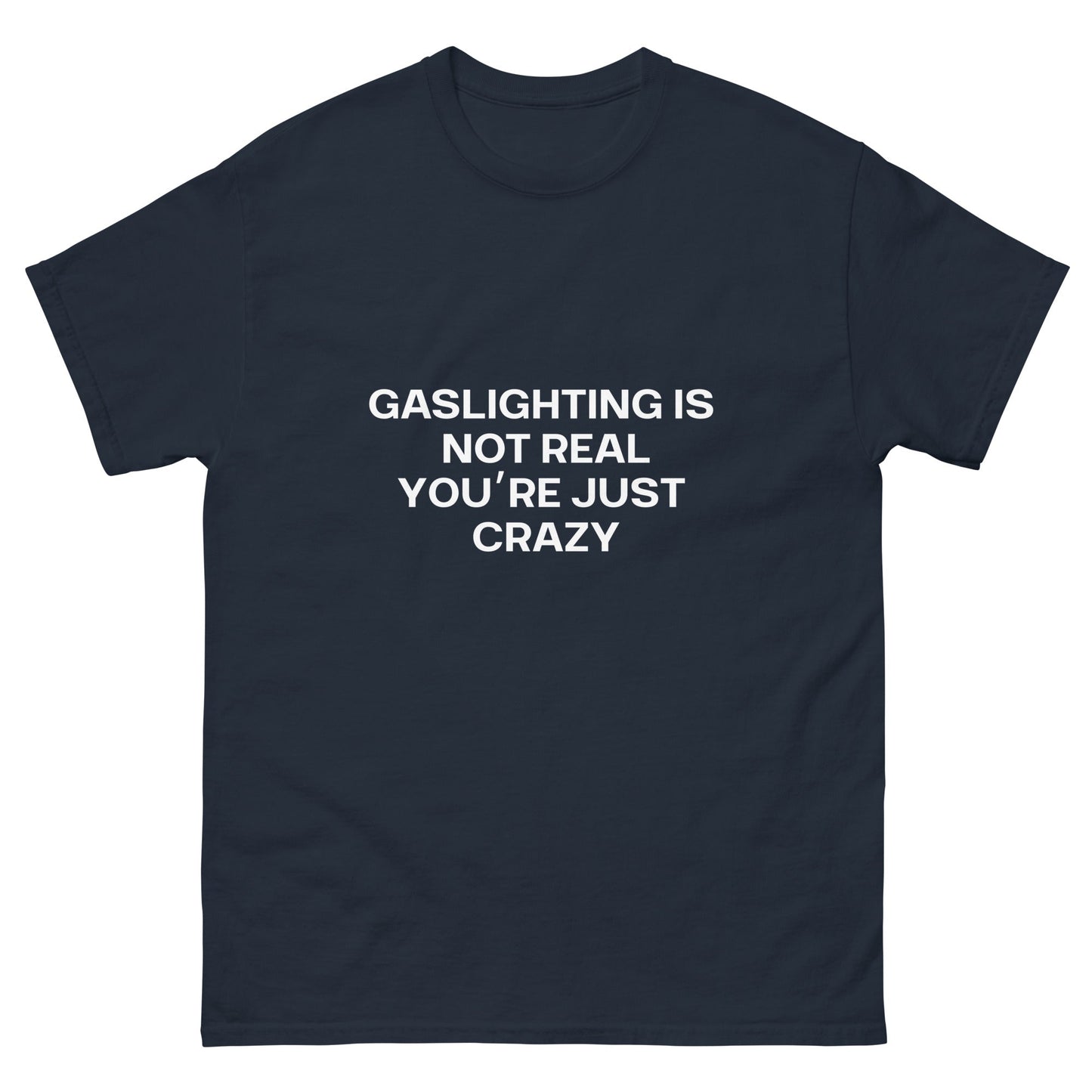 Gaslighting T-Shirt - Funny Shirts