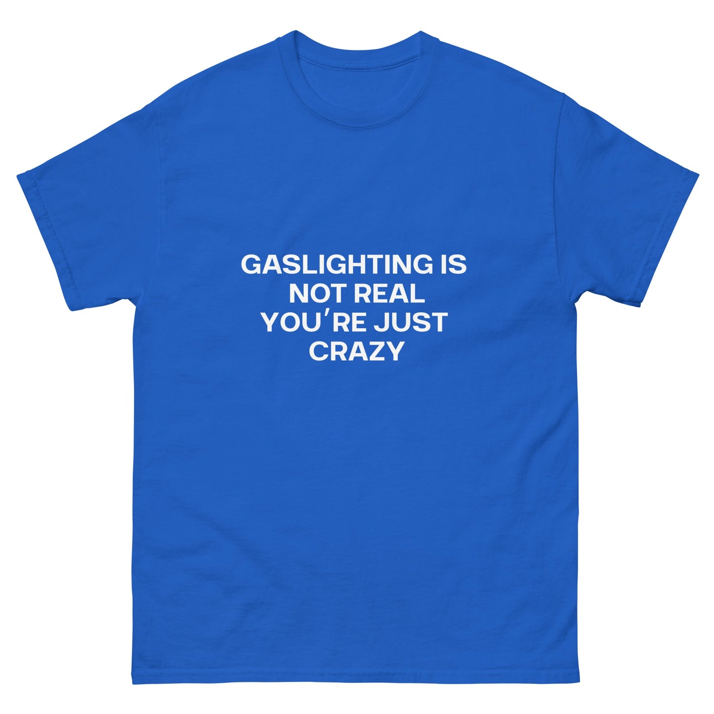 Gaslighting T-Shirt - Funny Shirts