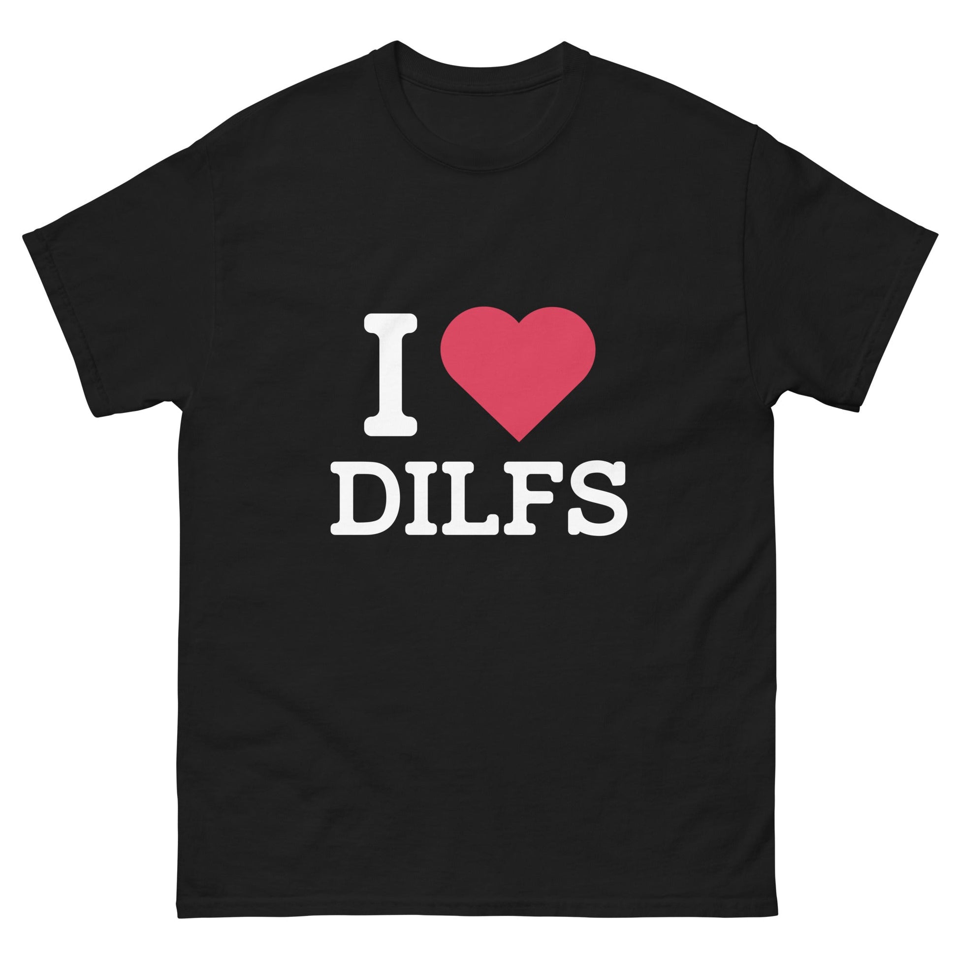I Heart Dilfs T-Shirt - Funny Shirts