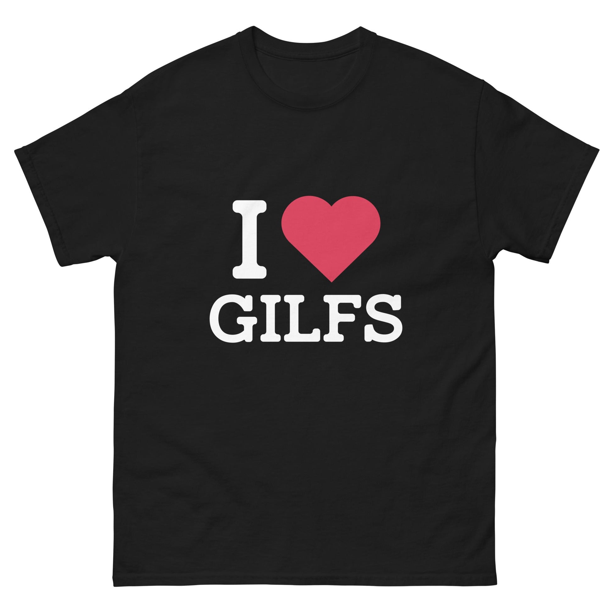 I Heart Gilfs T-Shirt - Funny Shirts
