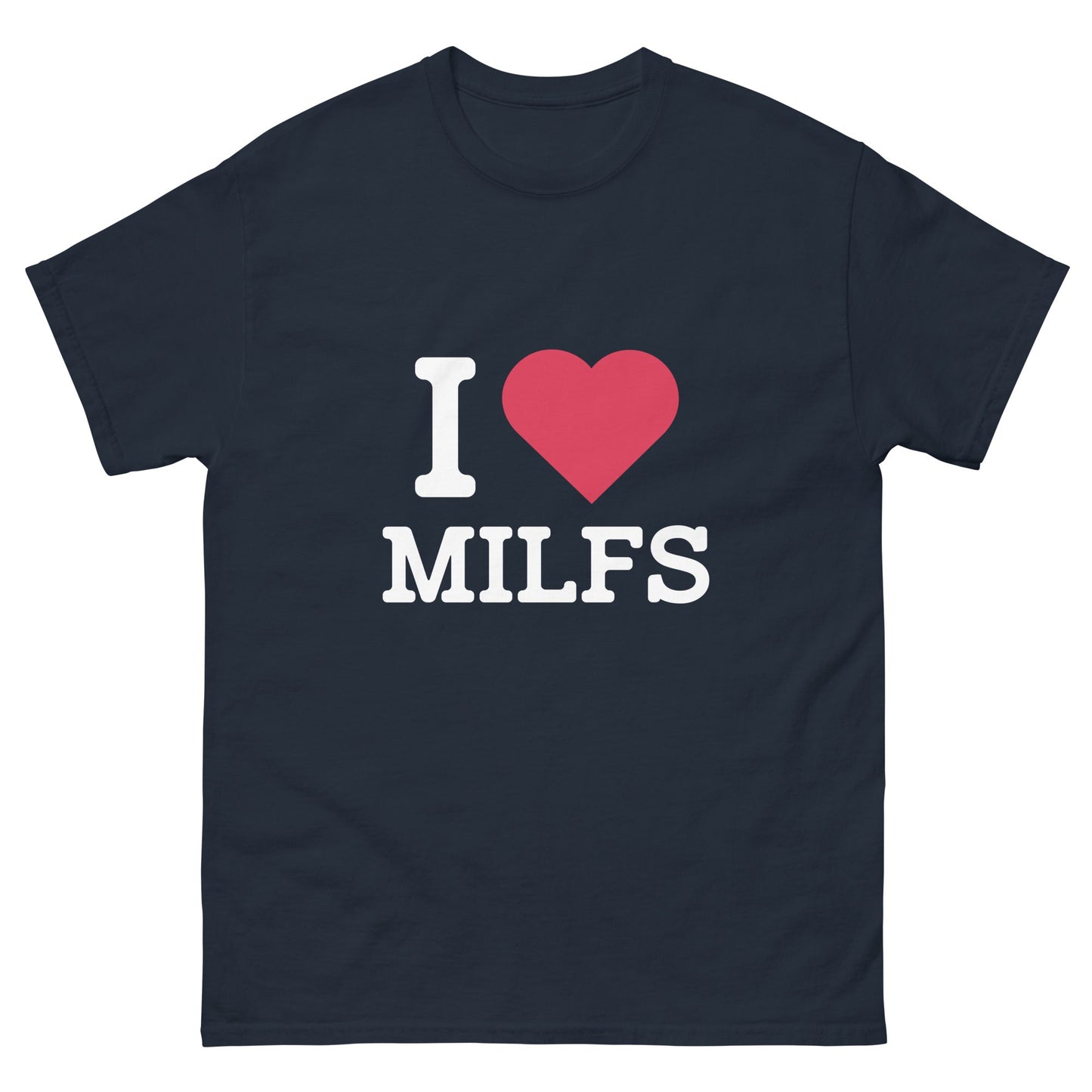 I Heart Milfs T-Shirt - Funny Shirts