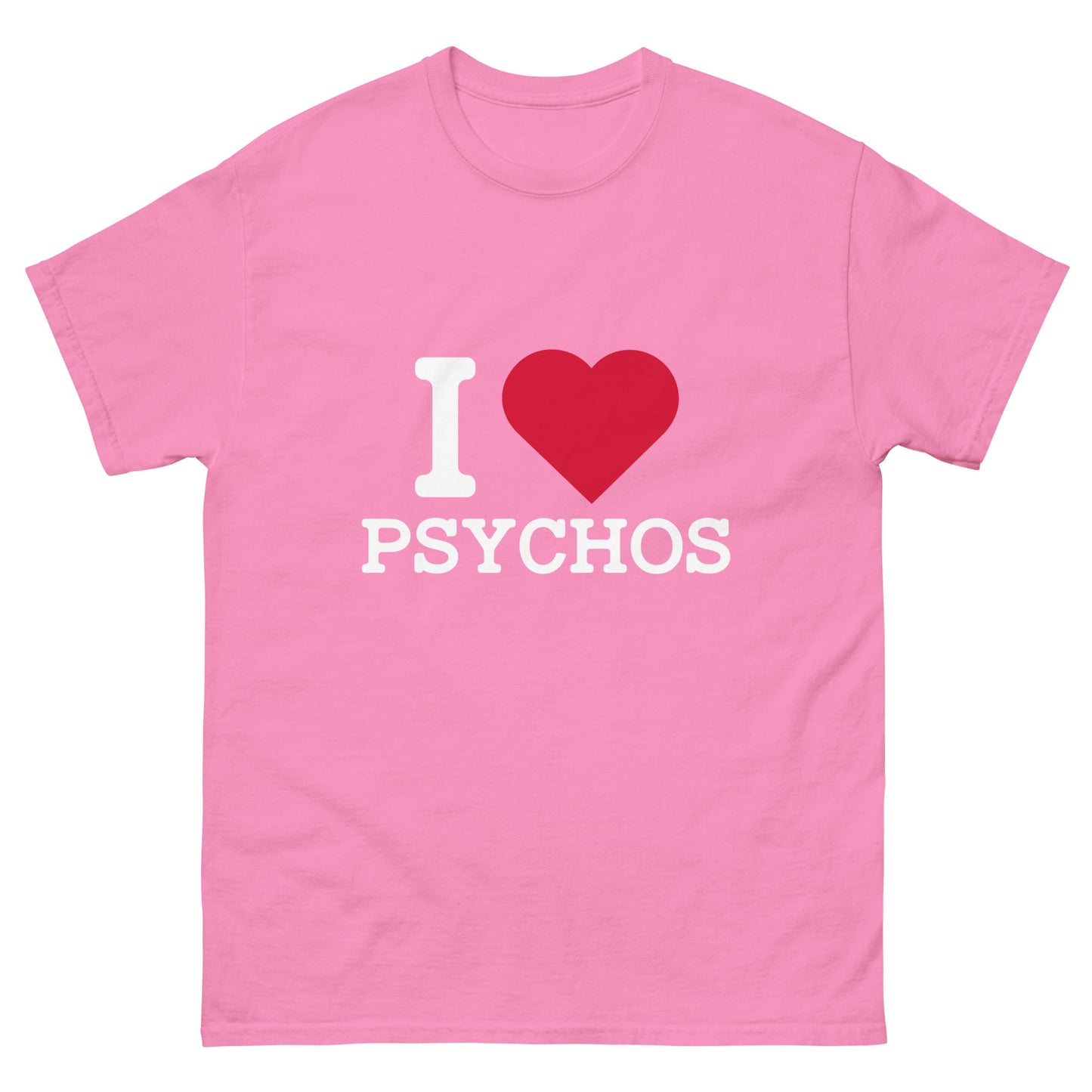 I Heart Psychos T-Shirt - Funny Shirts