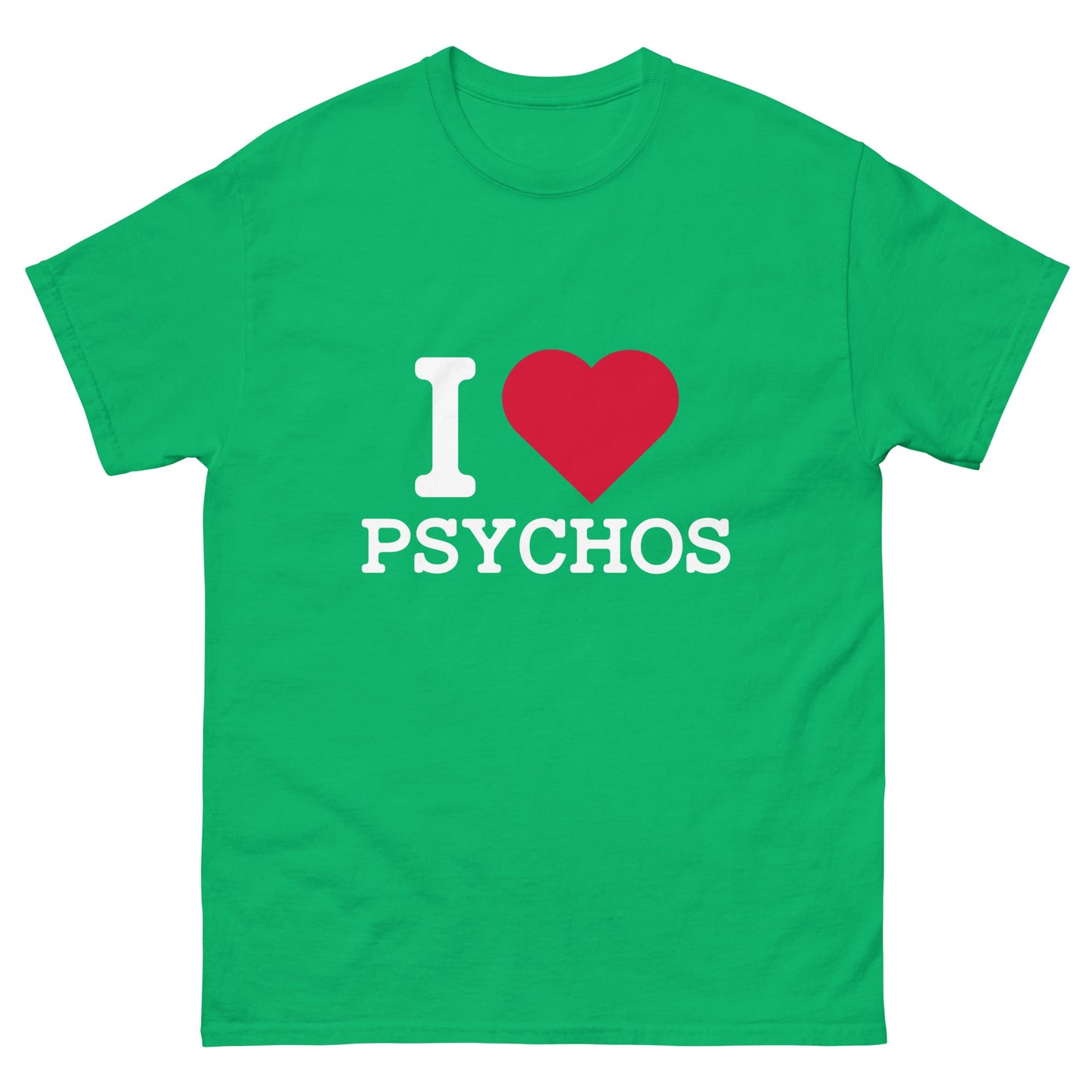 I Heart Psychos T-Shirt - Funny Shirts