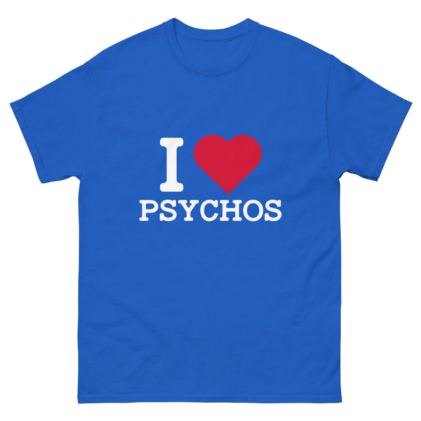 I Heart Psychos T-Shirt - Funny Shirts