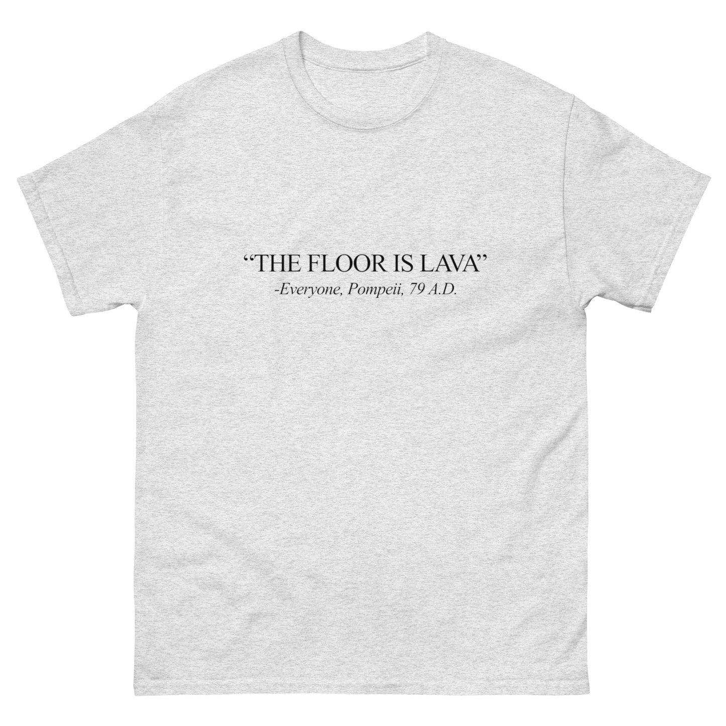 Floor is Lava T-Shirt