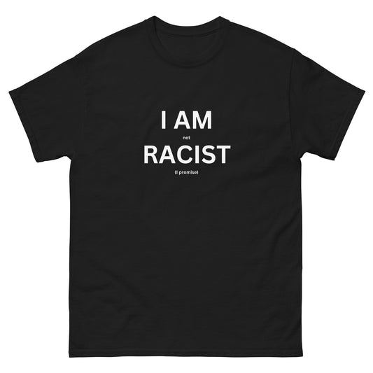 Not Racist T-Shirt