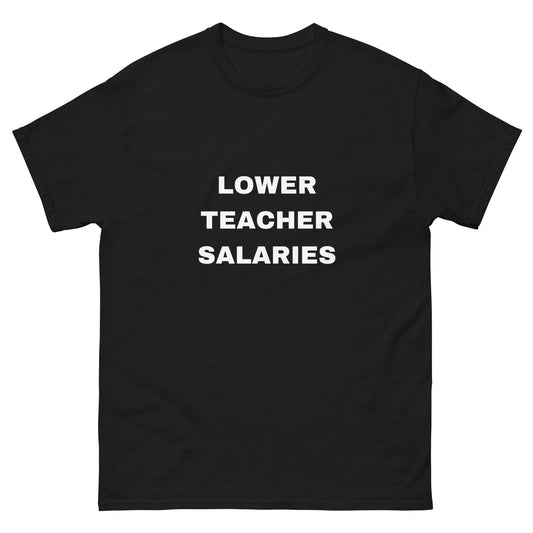 Lower Salaries T-Shirt