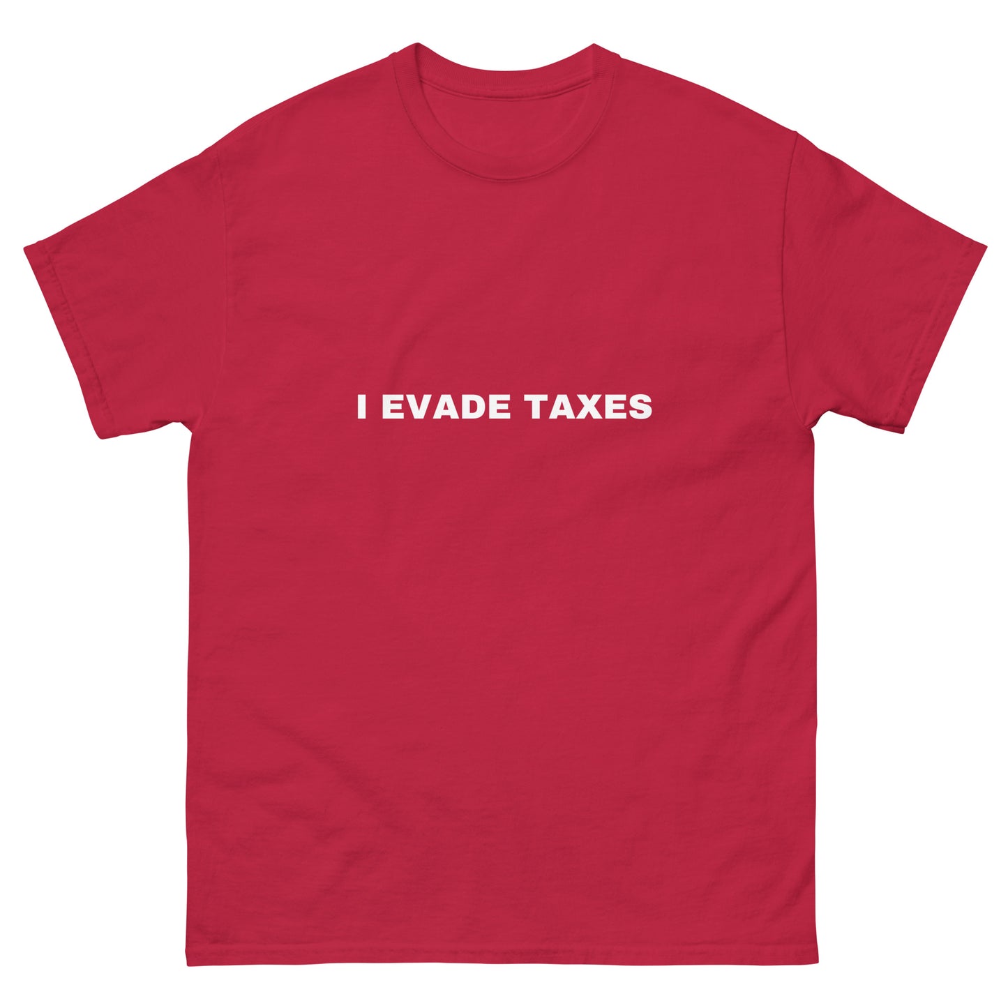 Evade Taxes T-Shirt