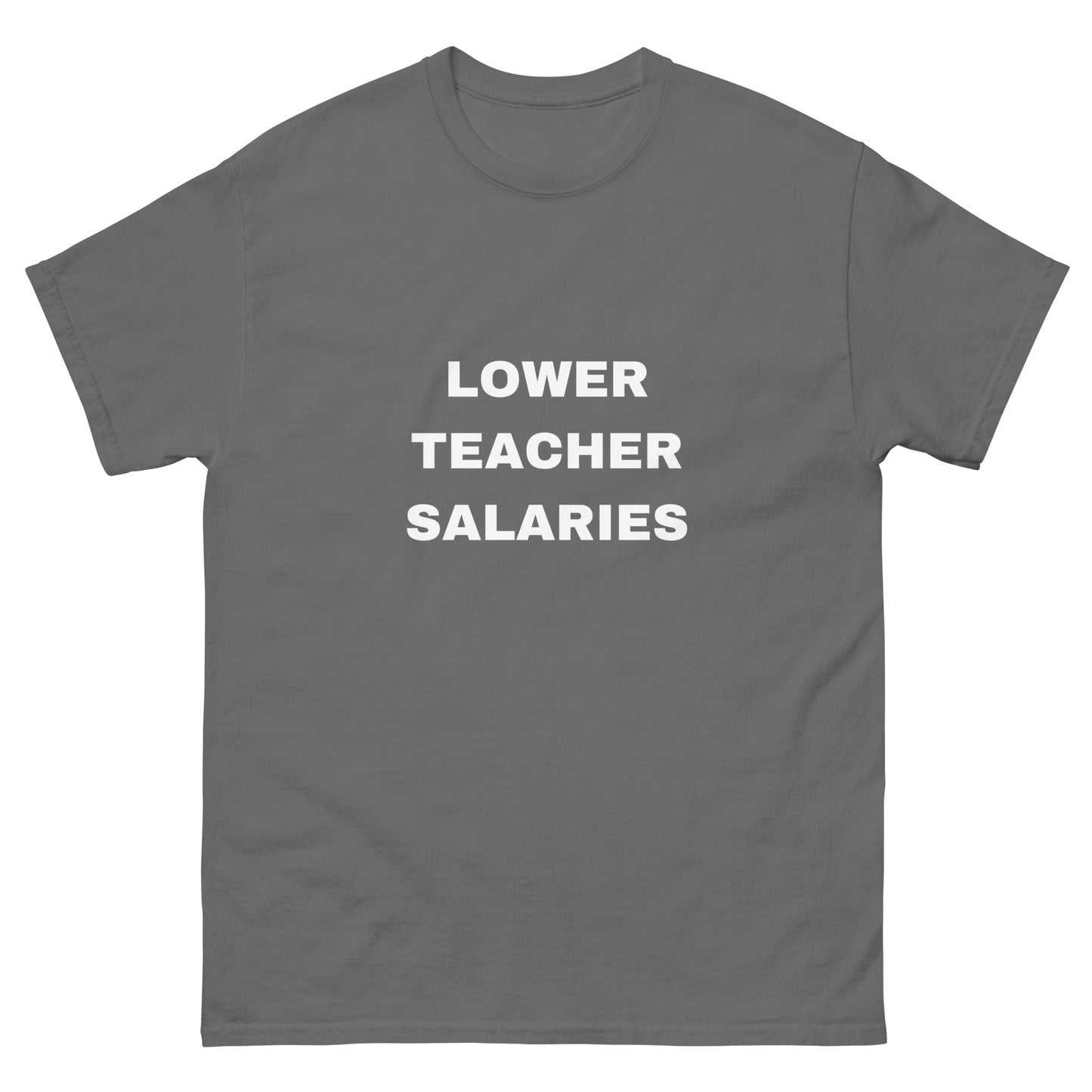Lower Salaries T-Shirt