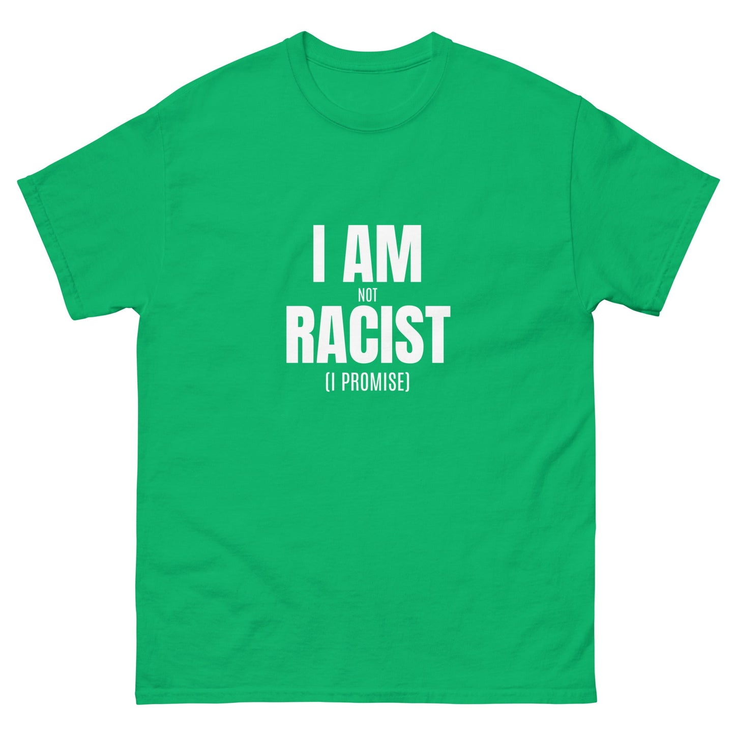 Not Racist T-Shirt - Funny Shirts