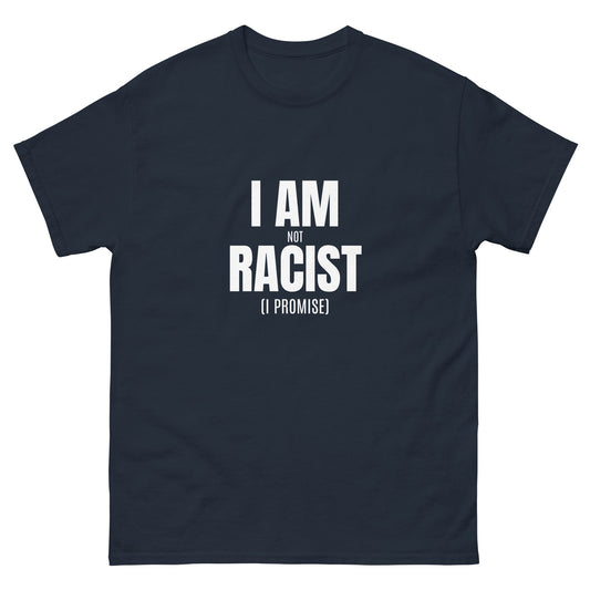 Not Racist T-Shirt - Funny Shirts