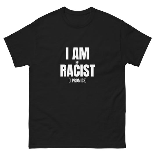 Not Racist T-Shirt - Funny Shirts