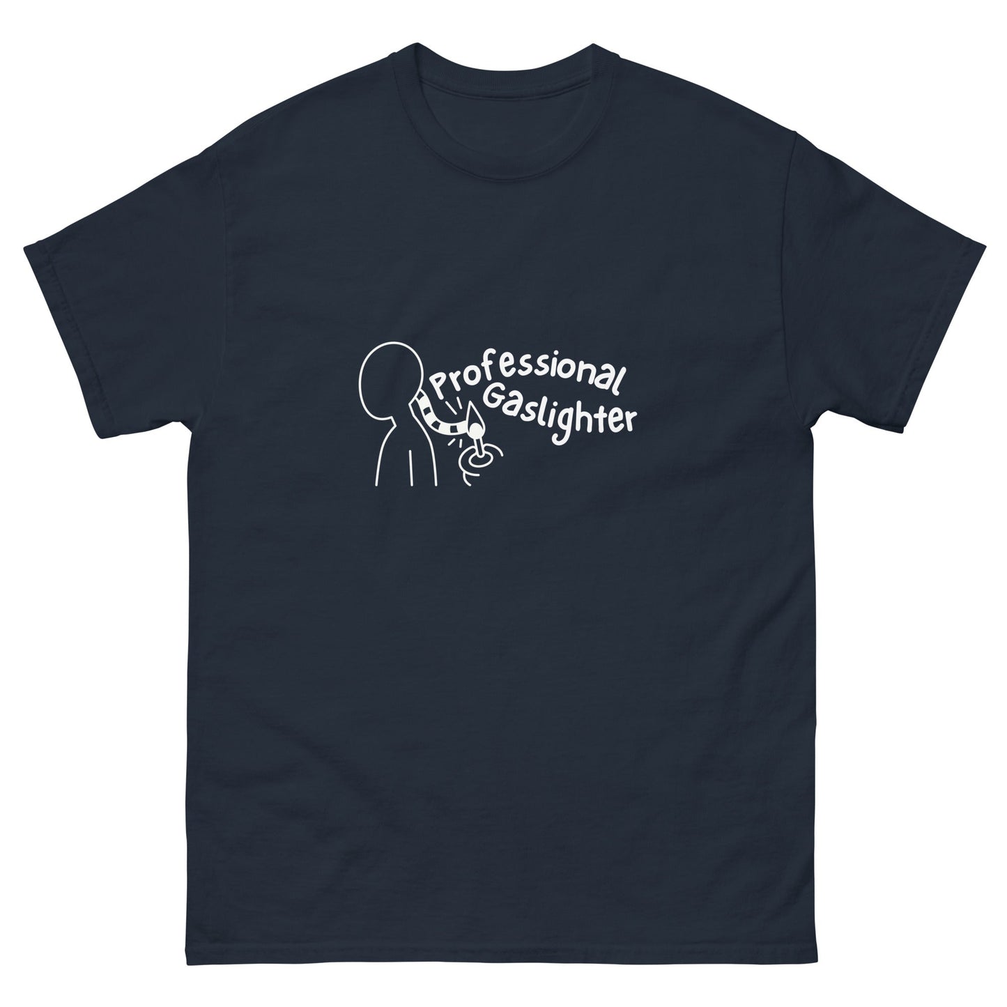 Professional Gaslighter T-Shirt - Funny Shirts