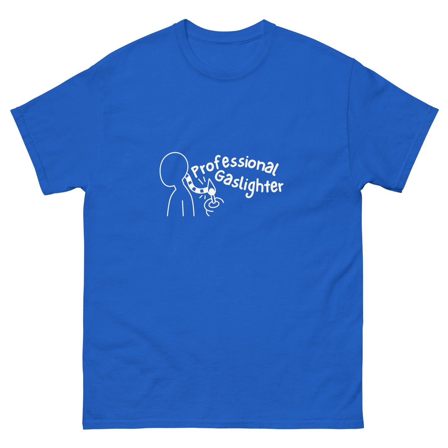 Professional Gaslighter T-Shirt - Funny Shirts