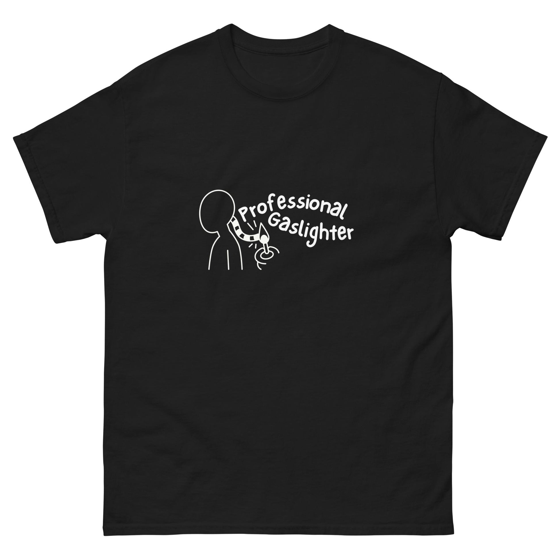 Professional Gaslighter T-Shirt - Funny Shirts