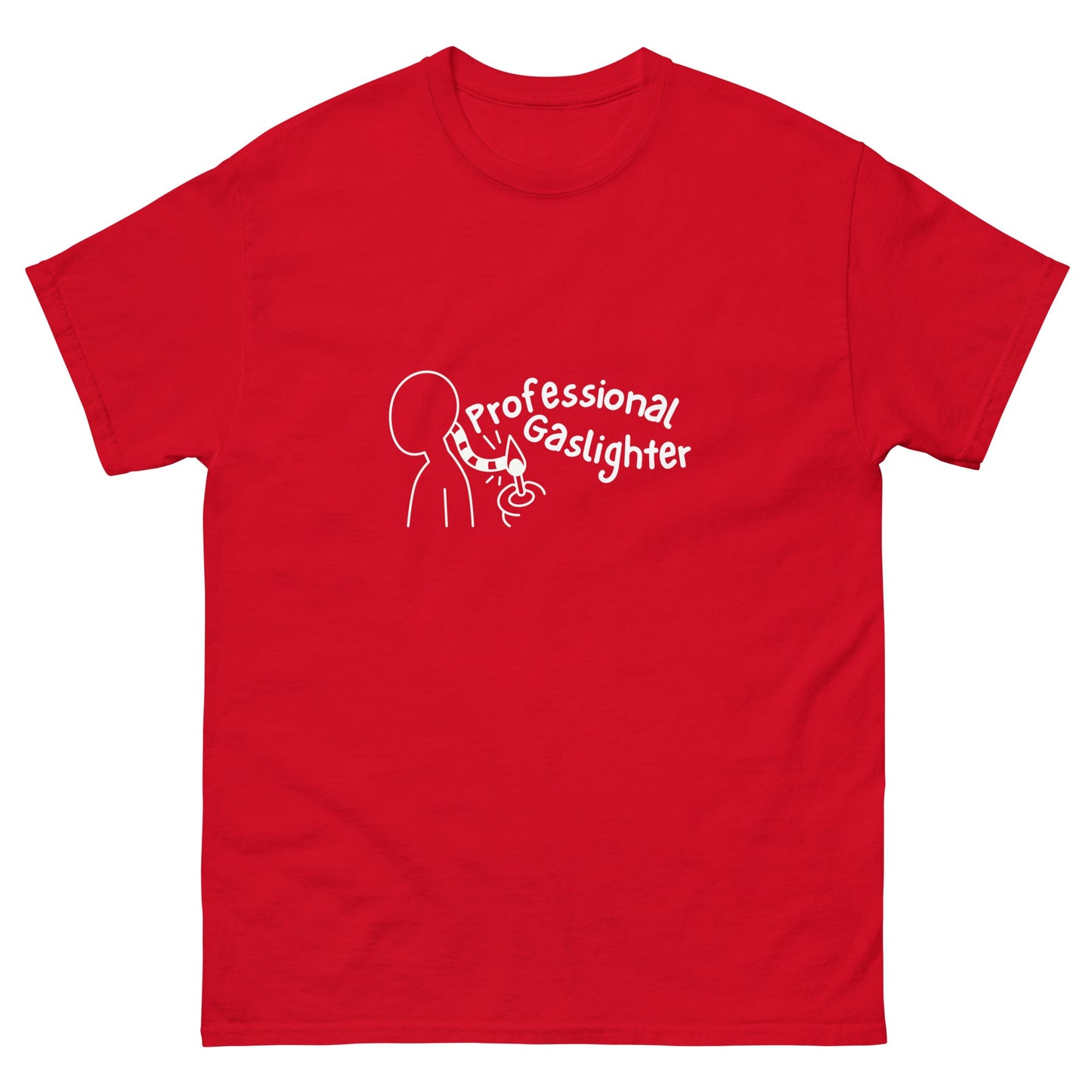 Professional Gaslighter T-Shirt - Funny Shirts