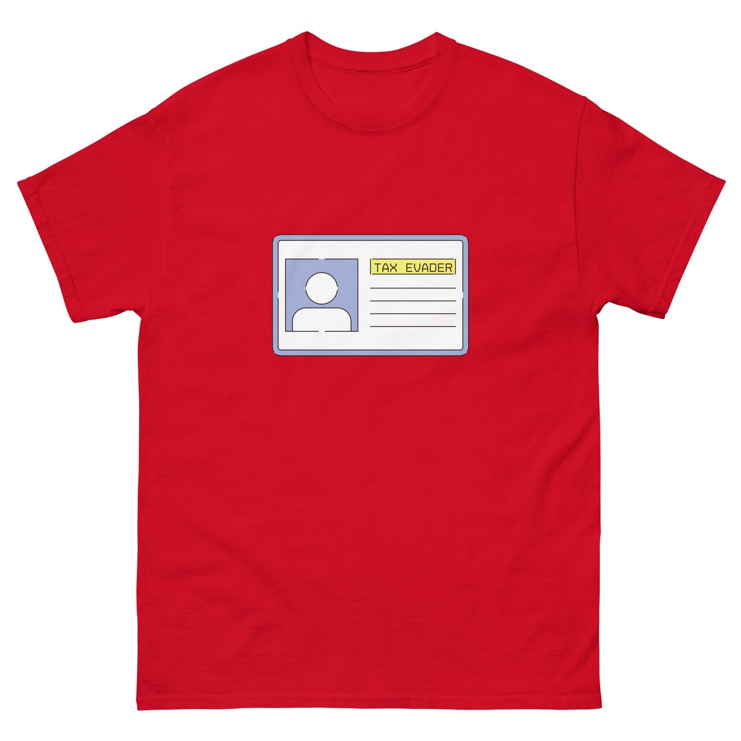 Tax Evader T-Shirt - Funny Shirts