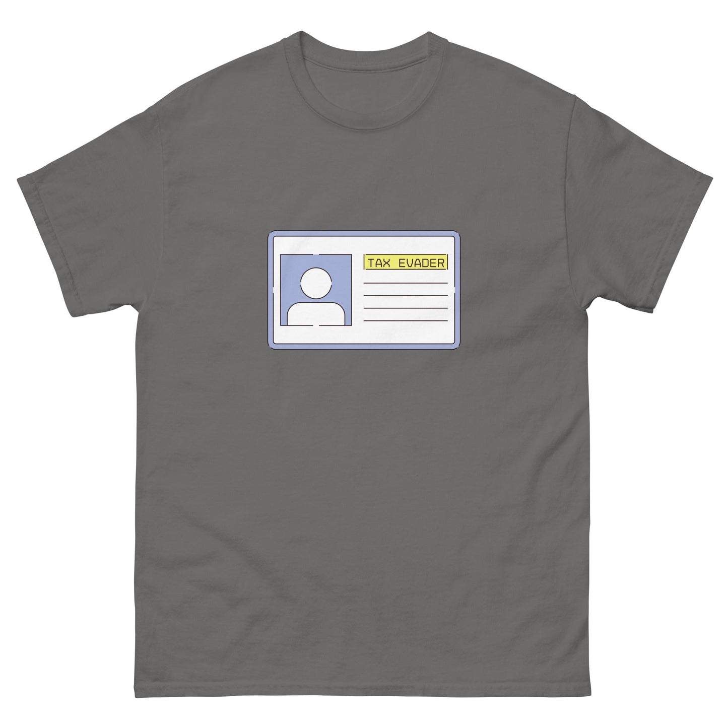Tax Evader T-Shirt - Funny Shirts