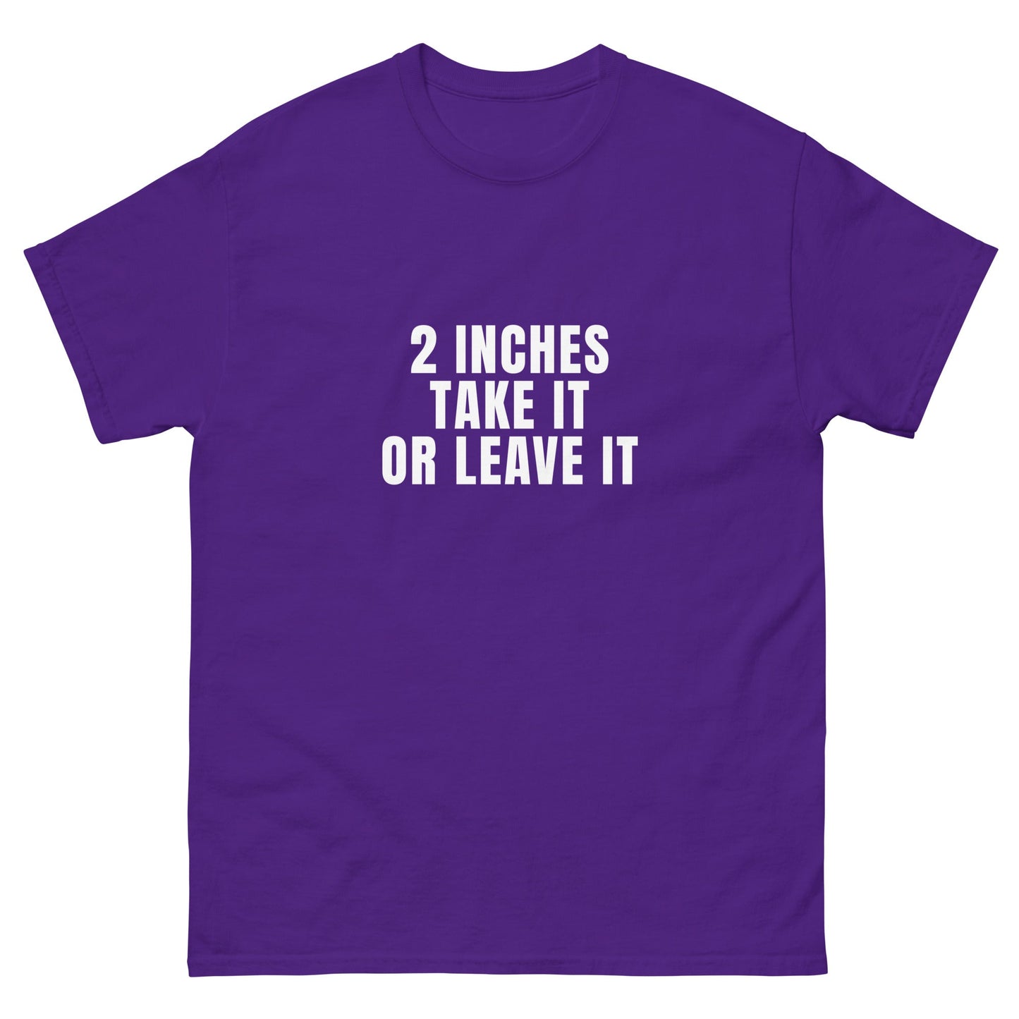 Two Inches T-Shirt - Funny Shirts