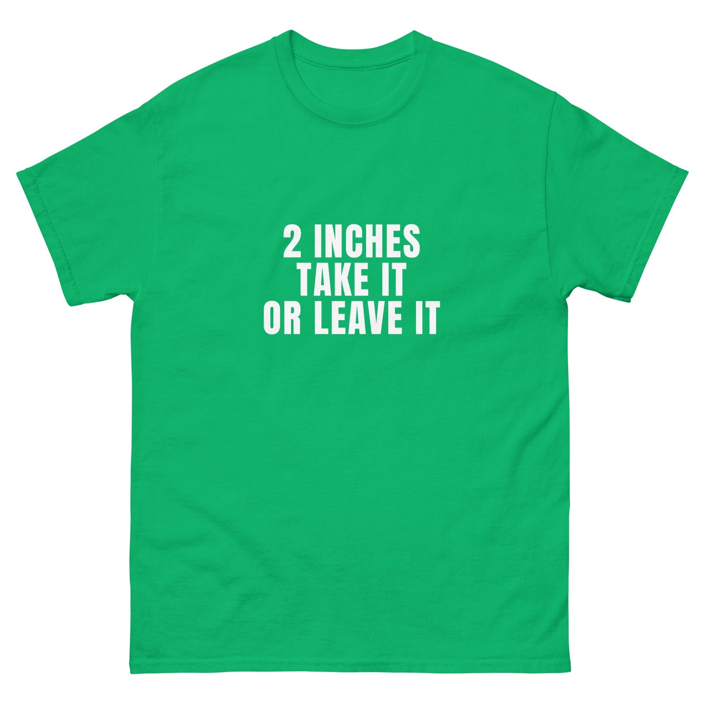Two Inches T-Shirt - Funny Shirts