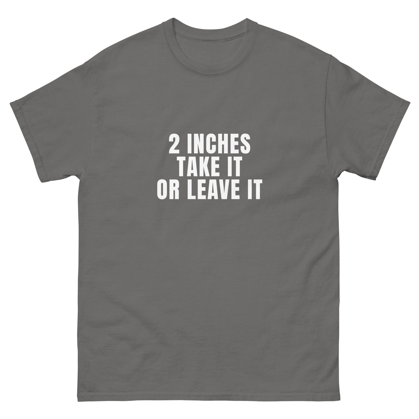 Two Inches T-Shirt - Funny Shirts