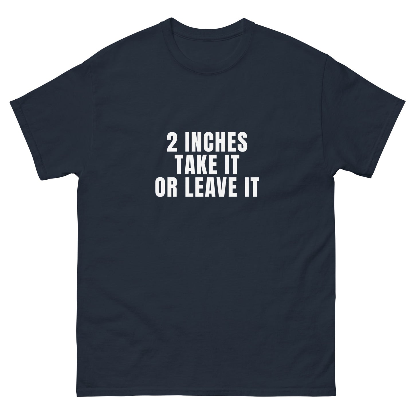 Two Inches T-Shirt - Funny Shirts