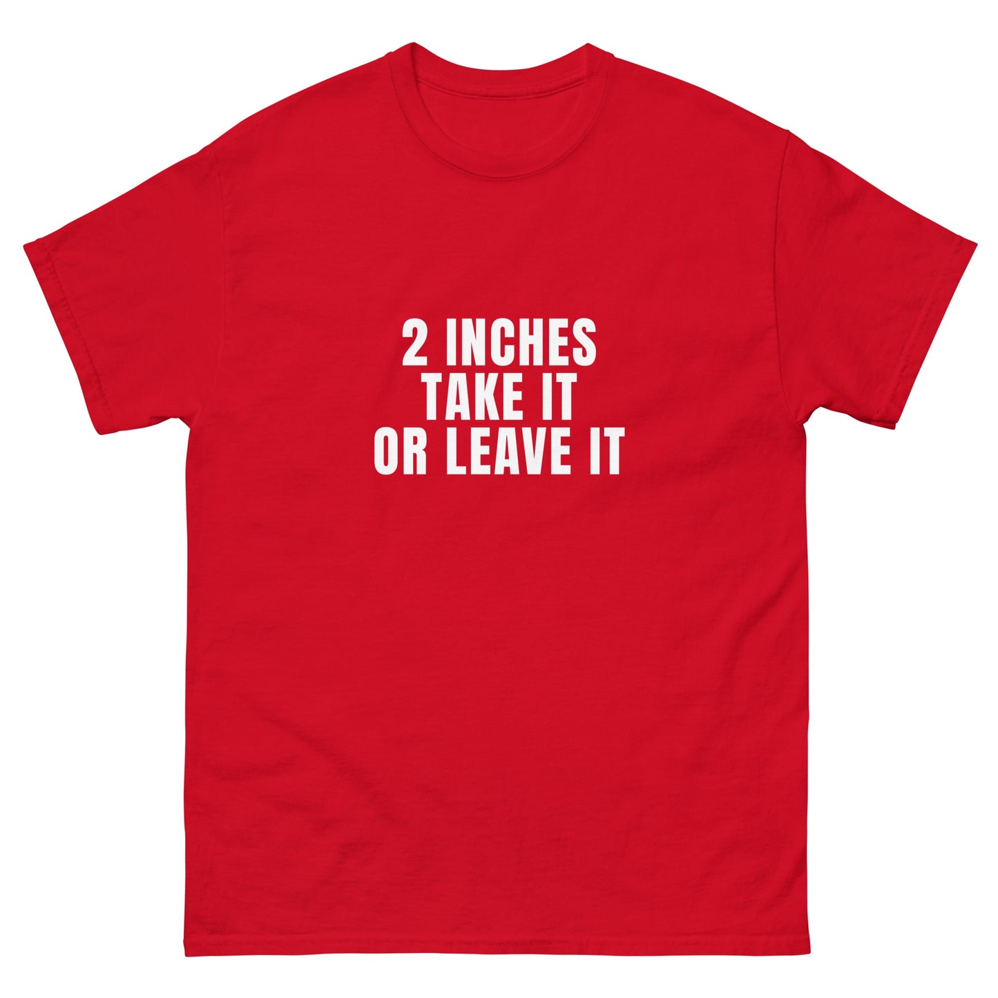 Two Inches T-Shirt - Funny Shirts